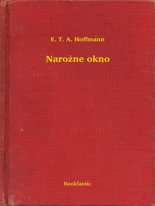 Title details for Narożne okno by E. T. A. Hoffmann - Available